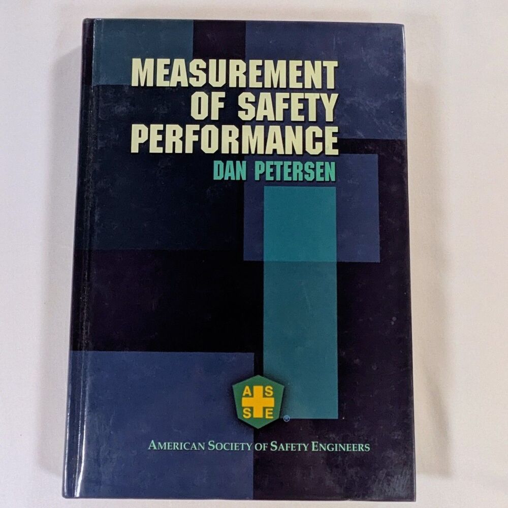Measurement of Safety Performance, dan-petersen-american-society-of-safety-engin
